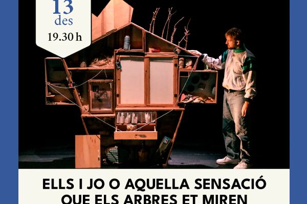 Imatge de Teatre a la Polivalent: Ells i jo o aquella sensació que arbres et miren
